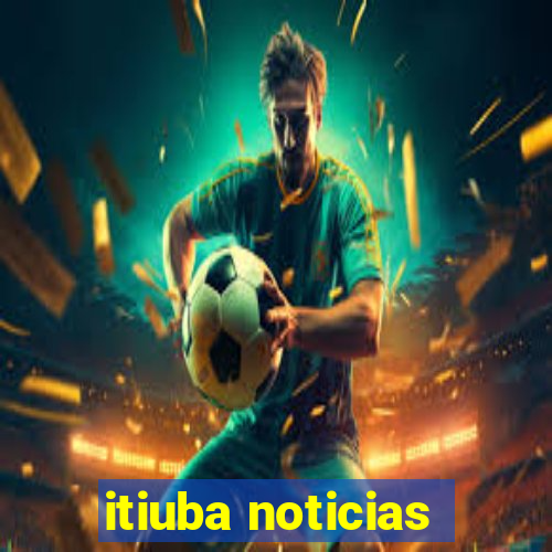 itiuba noticias